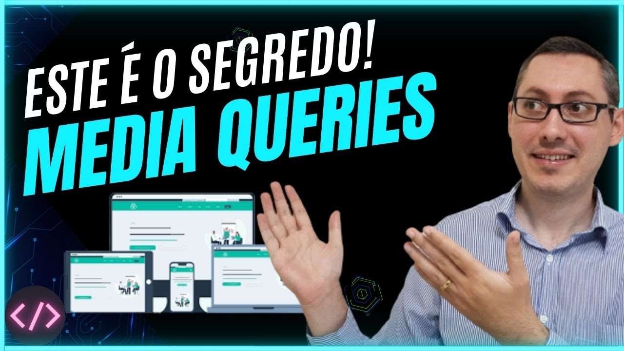 Design Responsivo: CSS Media Queries Explicado!