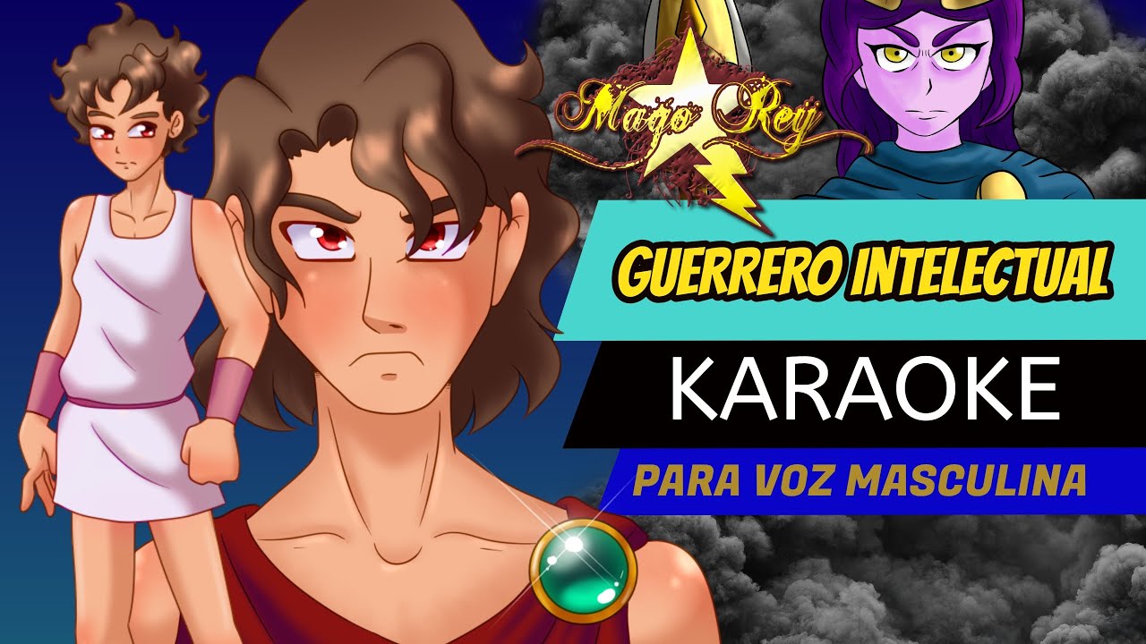 GUERRERO INTELECTUAL / KARAOKE Para VOZ MASCULINA / MAGO REY