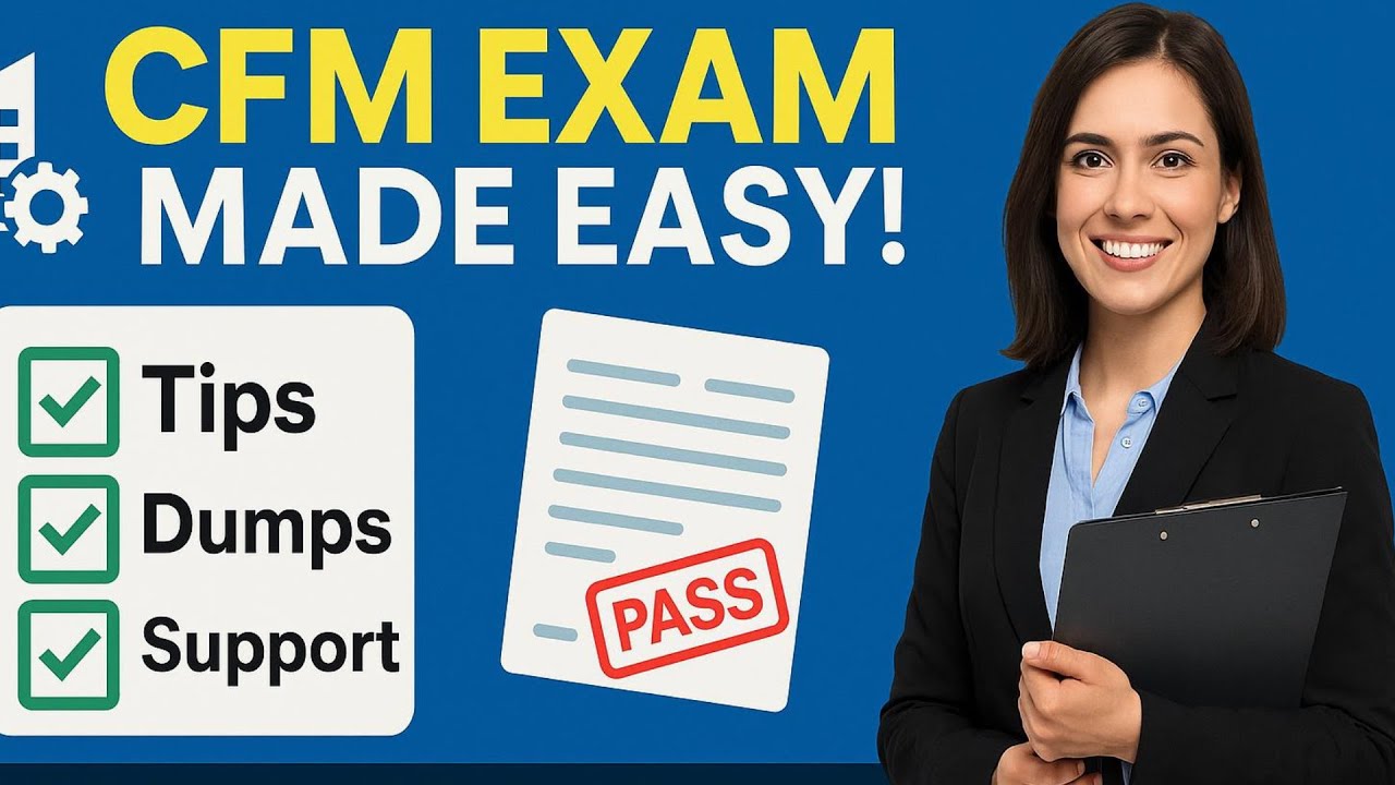 CFM Certification Exam Made Easy | Dumps, Tips & Full Preparation Support | Pass IFMA CFM FAST!
