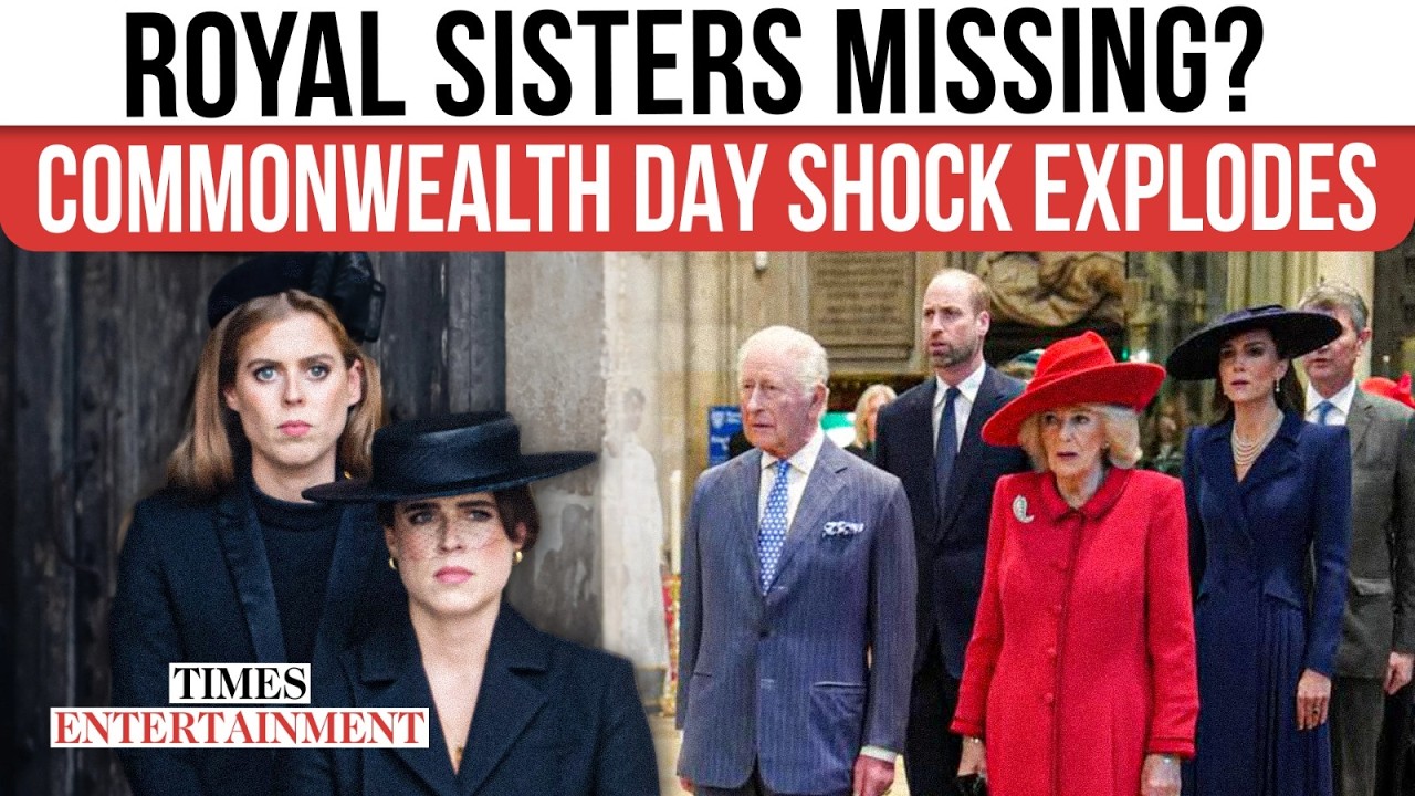 Why Princesses Beatrice & Eugenie 'SKIPPED' Commonwealth Day Amid Royal Scandal Storm | WATCH