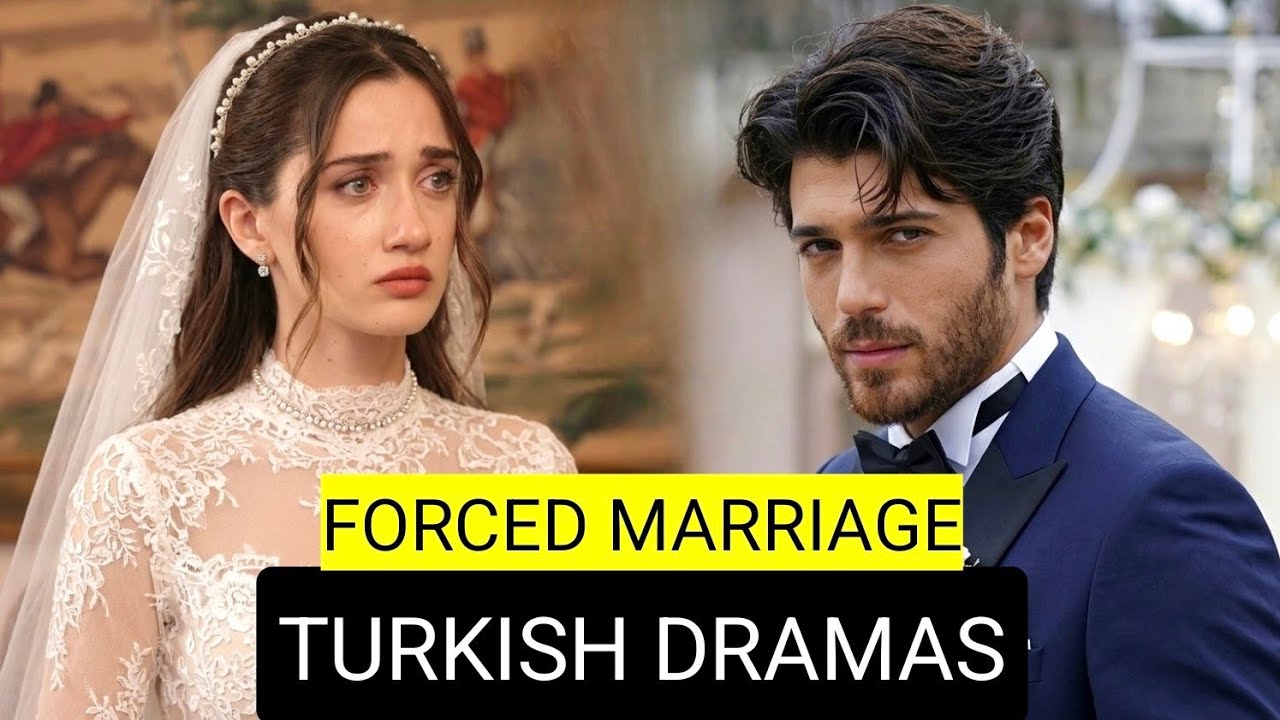 Top 8 Forced Marriage Turkish Drama Series