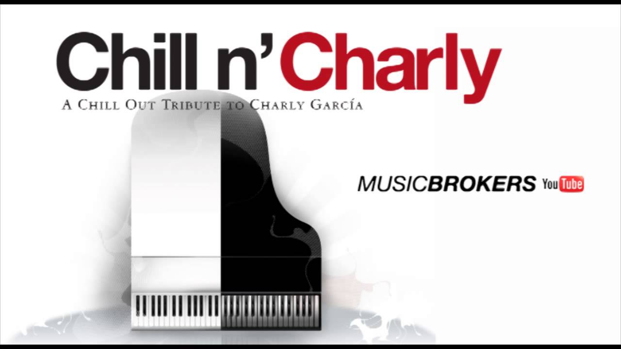 Deber&iacute;as Saber Por Qu&eacute; - Chill &acute;n Charly