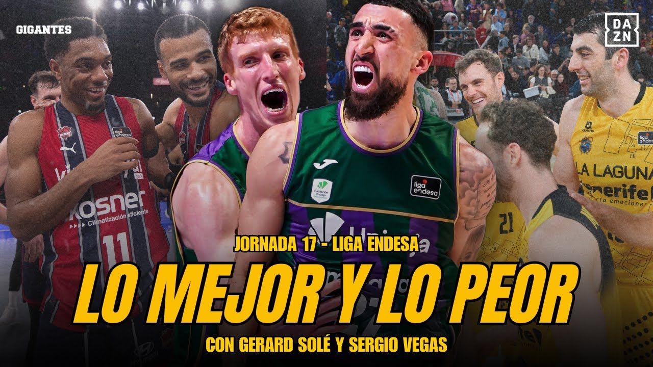 LO MEJOR Y LO PEOR DE LA JORNADA 17 DE LA LIGA ENDESA