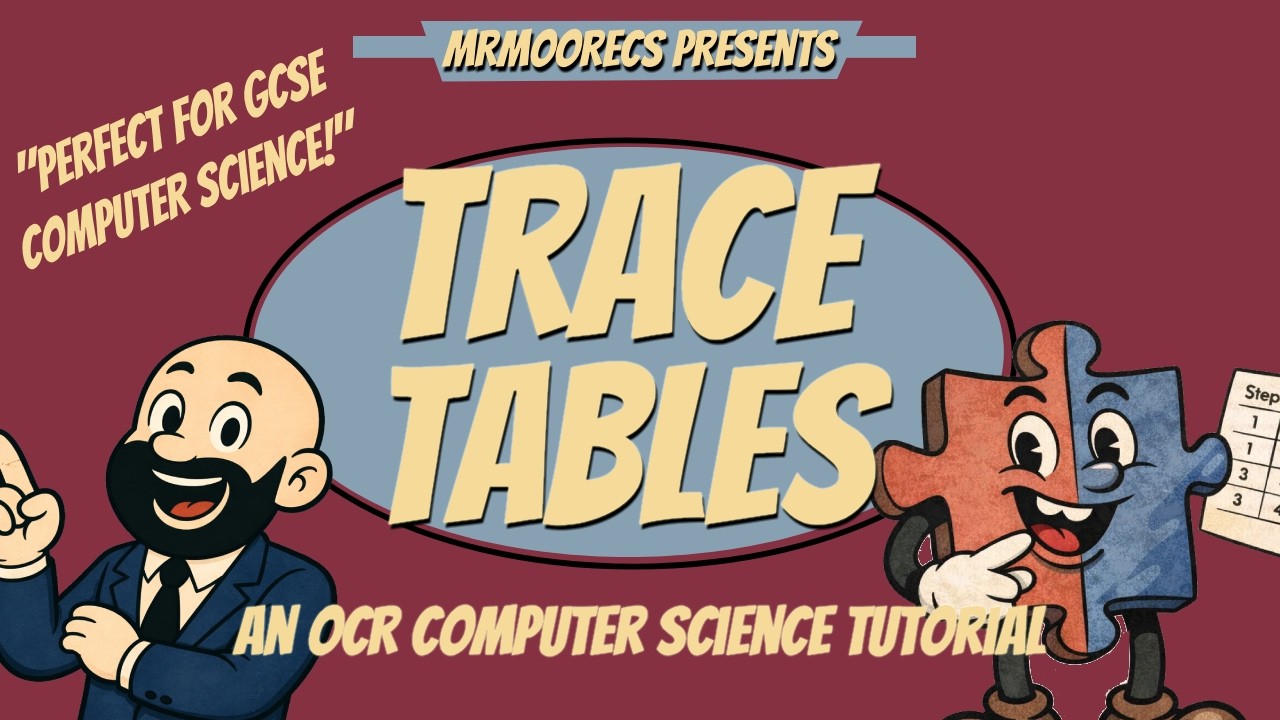 Trace Tables - OCR GCSE (J277) 9-1 Computer Science