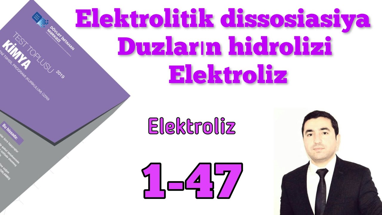 Elektroliz  1-47.  Kimya DİM Test Toplusu 2019