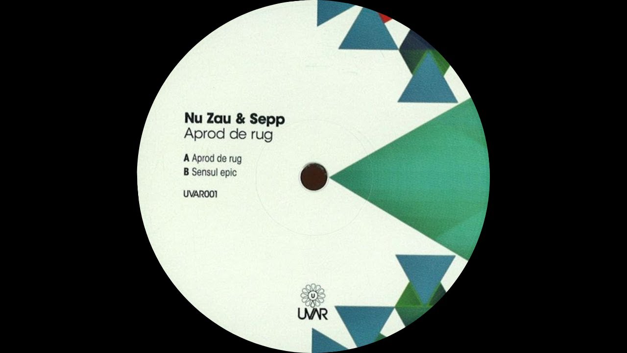 Nu Zau & Sepp - Sensul Epic [UVAR001]