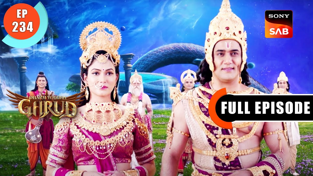 Prabhu Shree Narayan Ka Vaahan - Dharma Yoddha Garud - Full Episode - EP 234 - 10 Dec 2022