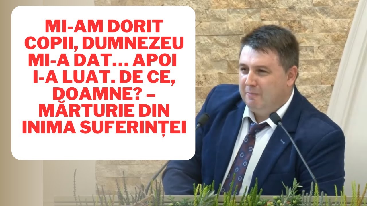Mi-am dorit copii, Dumnezeu mi-a dat&hellip; apoi i-a luat. De ce, Doamne? &ndash; Mărturie din inima suferinței
