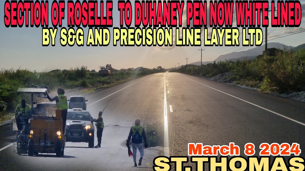 ANOTHER SECTION OF ST.THOMAS GETTING  WHITE LINED|| ST.THOMAS ROAD IMPROVEMENT