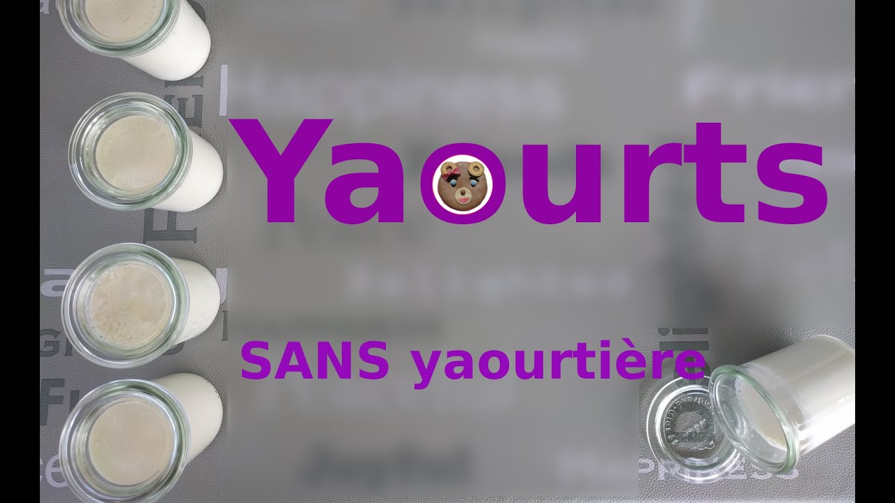 Faire des yaourts maison (sans yaourtière)