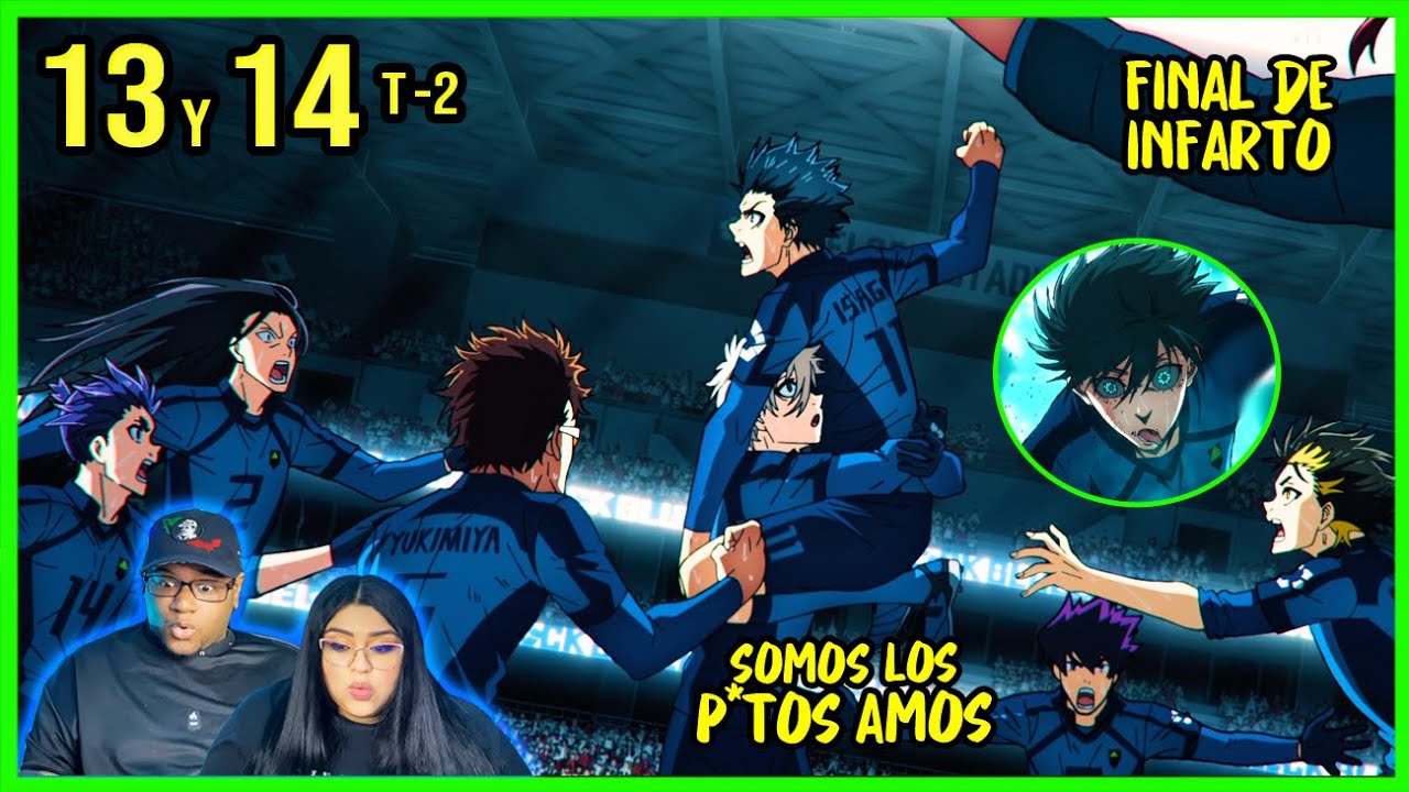 ¡QUÉ FINAL TAN ÉPICO! RIN, ISAGUI, TODOS DESATADOS 🔥♥ | BLUELOCK Cap 13 y 14 Temp 2  | REACCION