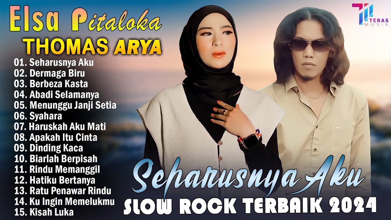 THOMAS ARYA FEAT ELSA PITALOKA FULL ALBUM TERBARU 2024 - SLOW ROCK TERPOPULER 2024 BIKIN BAPER
