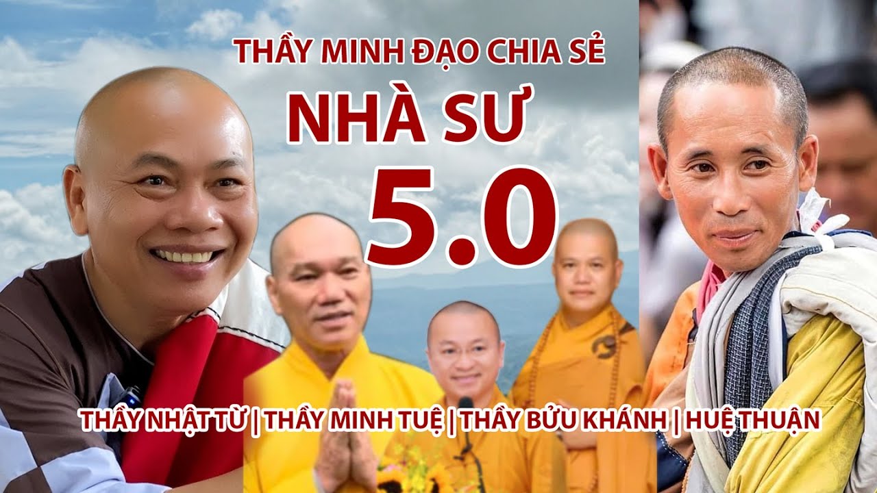 NHÀ SƯ 5.0 THẦY MINH ĐẠO CHIA SẺ THẦY NHẬT TỪ | THẦY MINH TUỆ | THẦY BỬU KHÁNH | HUỆ THUẬN QUÁ HAY