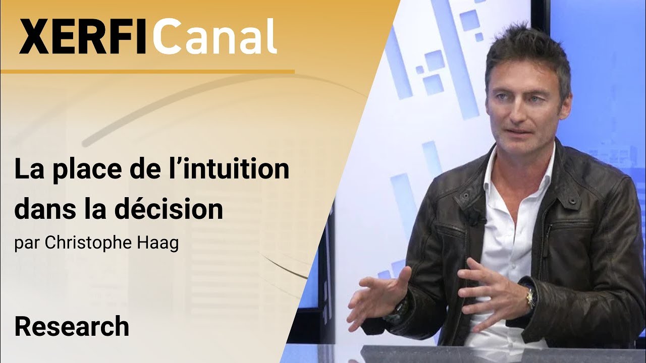 La place de l’intuition dans la décision [Christophe Haag]
