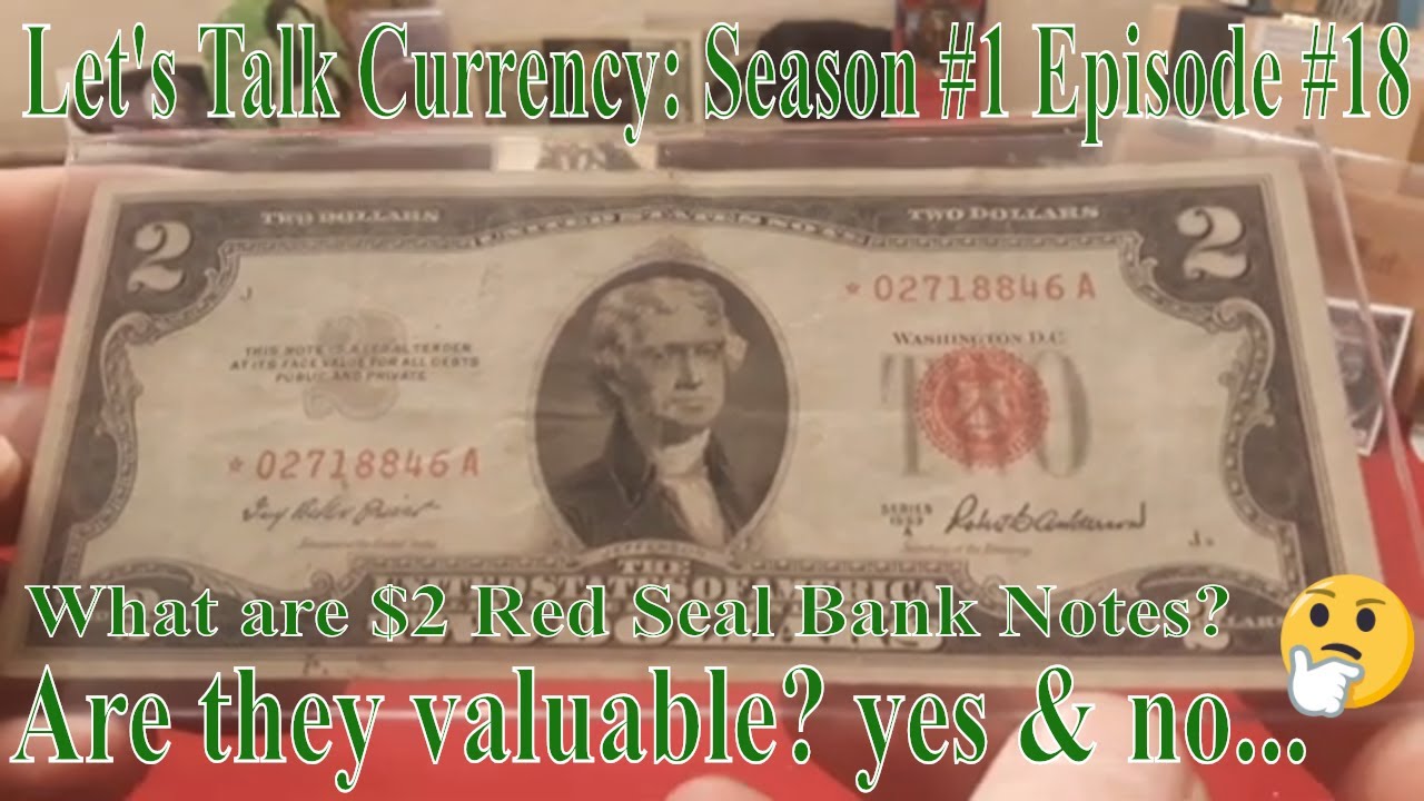 Let's Talk Currency: Episode #18 1953 & 1963 $2 Red Seal US Bank Notes