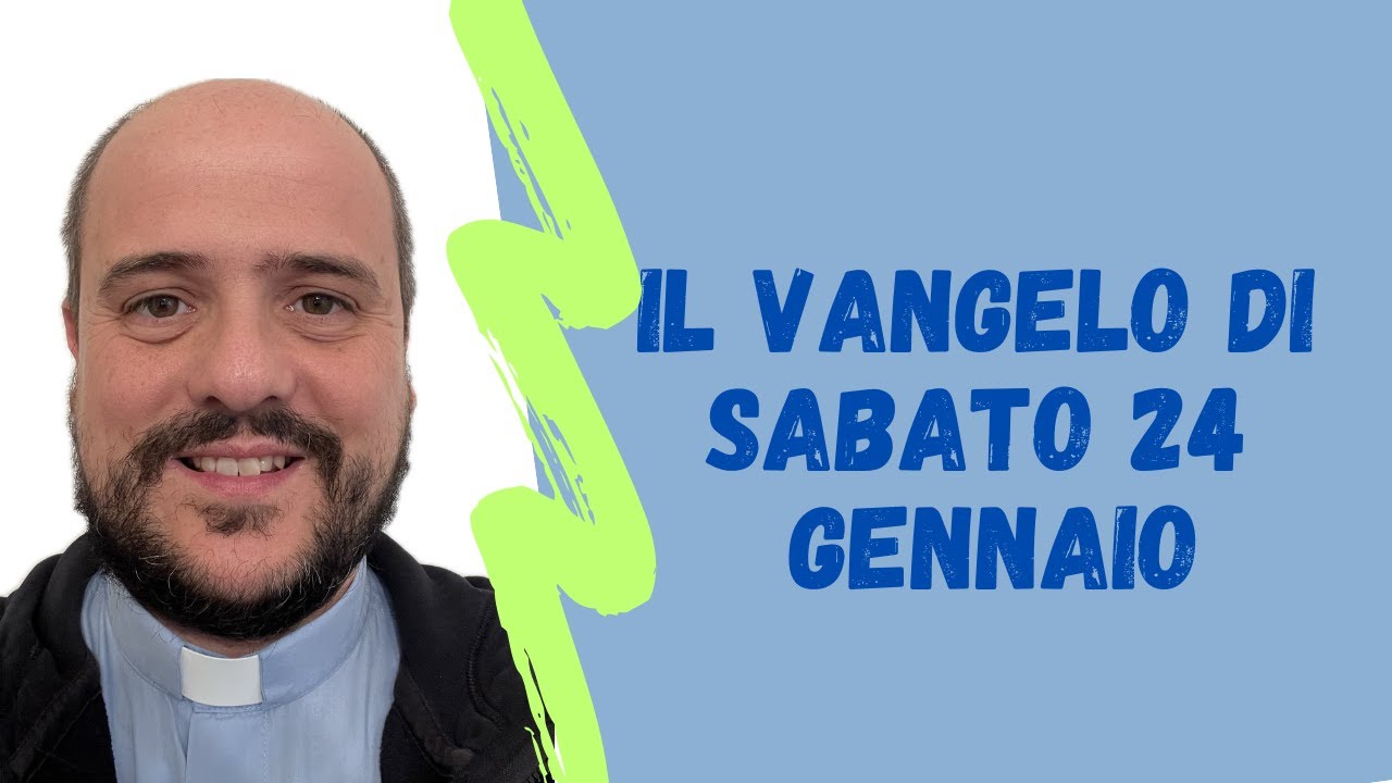 Il VANGELO di sabato 24 gennaio - Mc 3,20-21: I suoi dicevano: «E' fuori di sé»