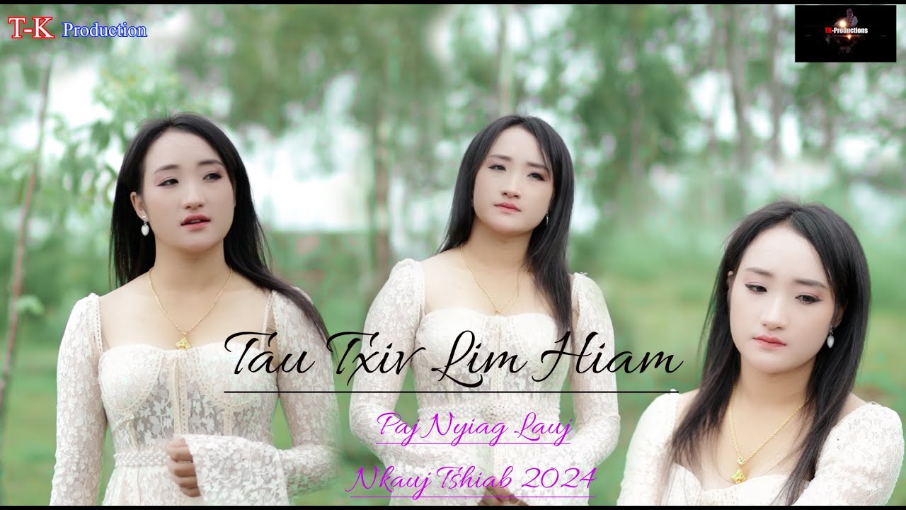 Tau Txiv Lim Hiam by Paj Nyiag Lauj (Nkauj Tawm Tshiab.2024