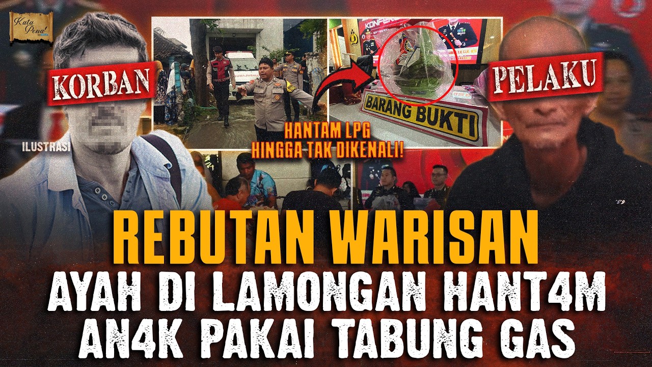 DENDAM REBUTAN WARISAN ! AYAH B*NUH AN4K PAKAI TABUNG GAS !