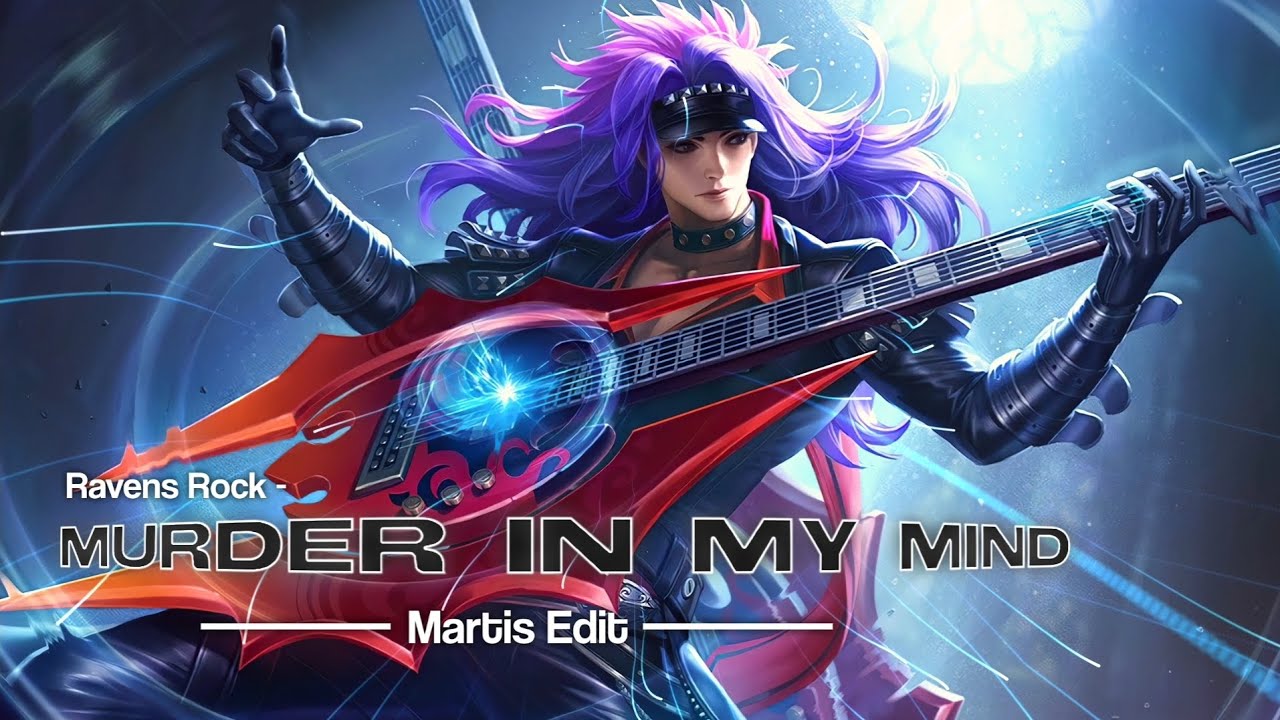 Murder In My Mind🎸 - MLBB | Martis Edit