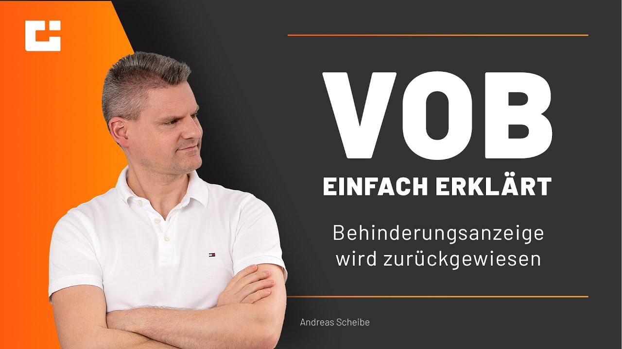 VOB einfach erklärt: Deine Reaktionsmöglichkeiten auf das Zurückweisen von Behinderungsanzeigen!