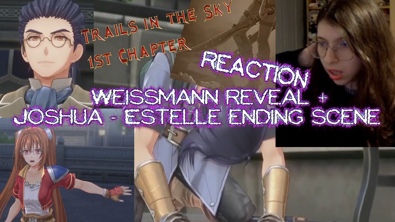 REACTION: Weissmann reveal plus Joshua and Estelle ending scene | Trails in the Sky 1st Chapter FC
