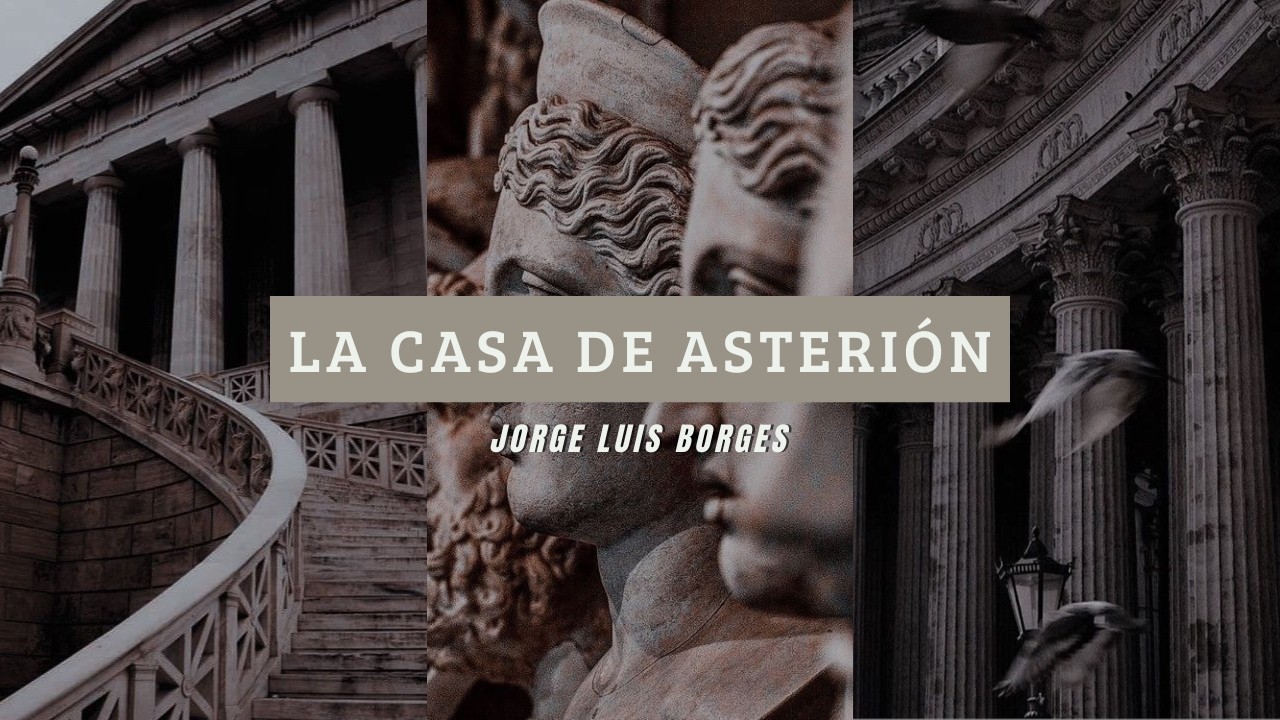 La Casa de Asterión/ Ari te lee: Jorge Luis Borges / Archivo de la Biblioteca #004