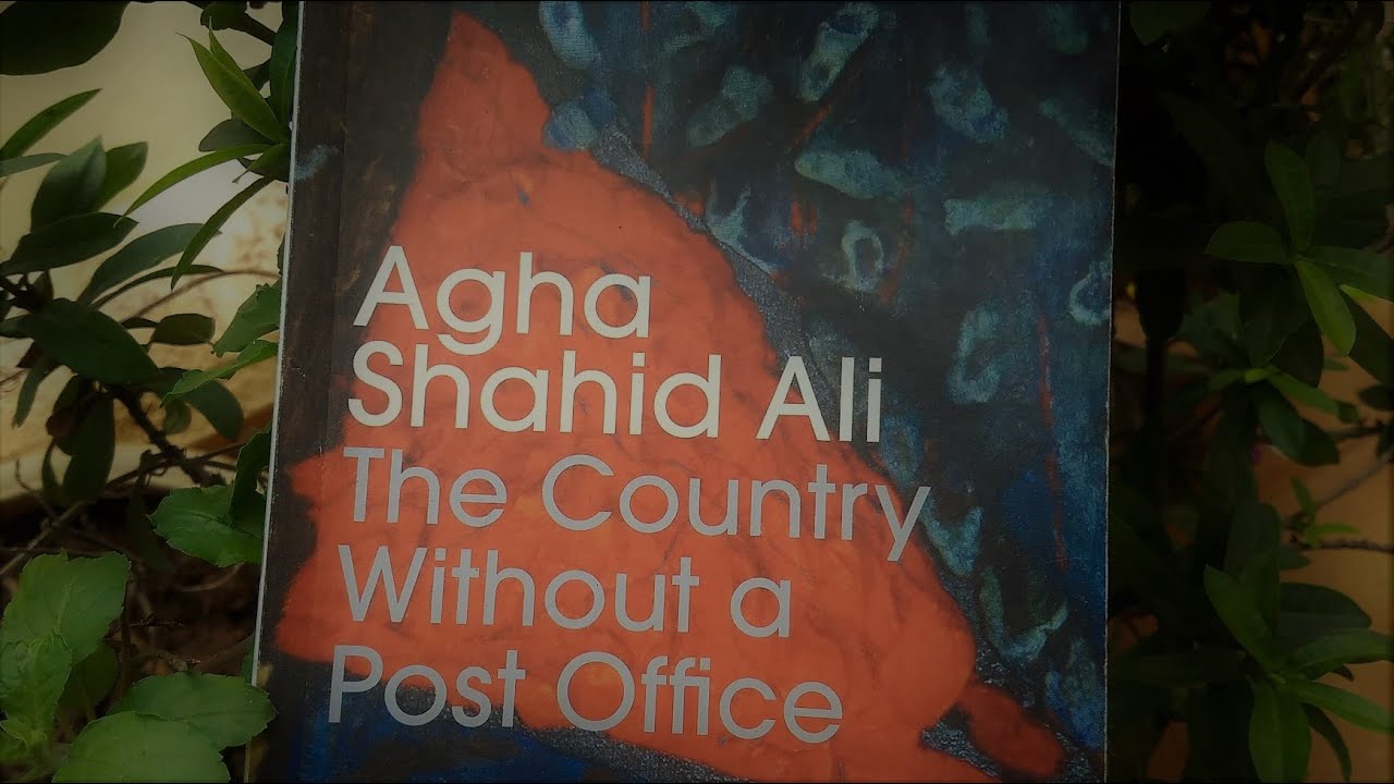 The Country Without a Post office by Agha Shahid Ali
