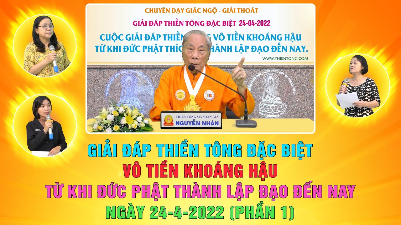GIẢI ĐÁP THIỀN TÔNG ĐẶC BIỆT VÔ TIỀN KHOÁNG HẬU TỪ KHI ĐỨC PHẬT THÀNH LẬP ĐẠO - P1