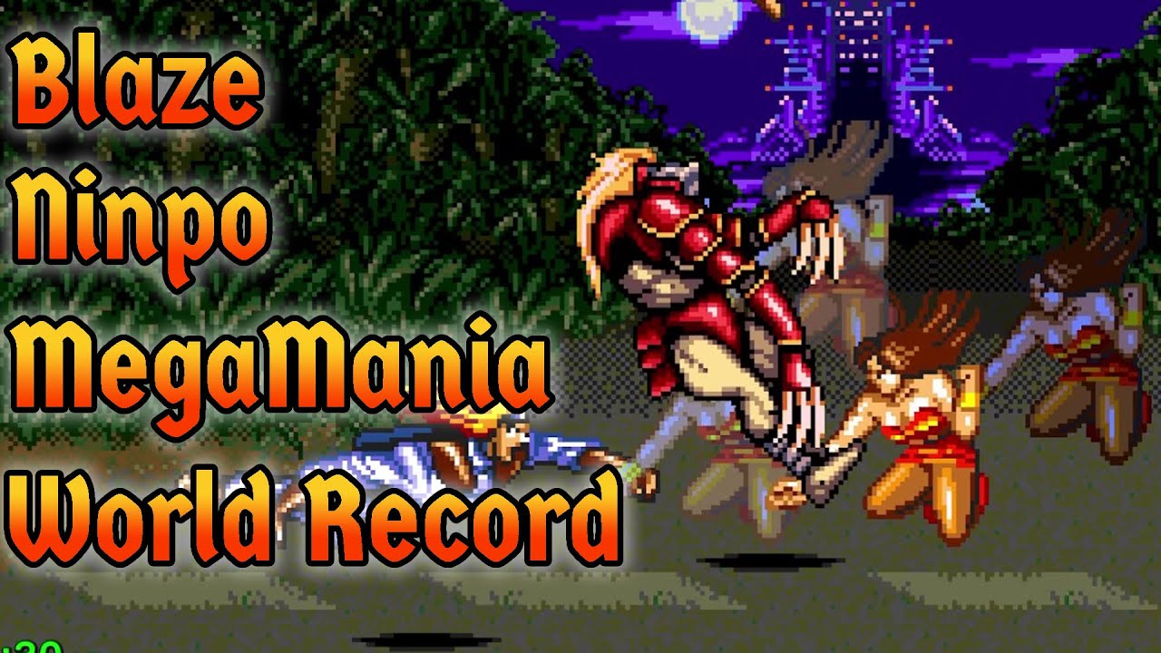 Blaze | MegaMania | Ninpo Kage Bunshin | Streets of Rage 2: New Era | (OLD) Speedrun World Record