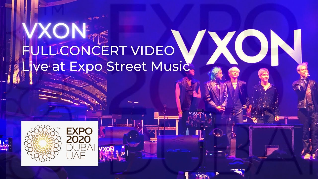 VXON PPop Concert (Full Video) | Live at Expo Street Music - Expo 2020 Dubai