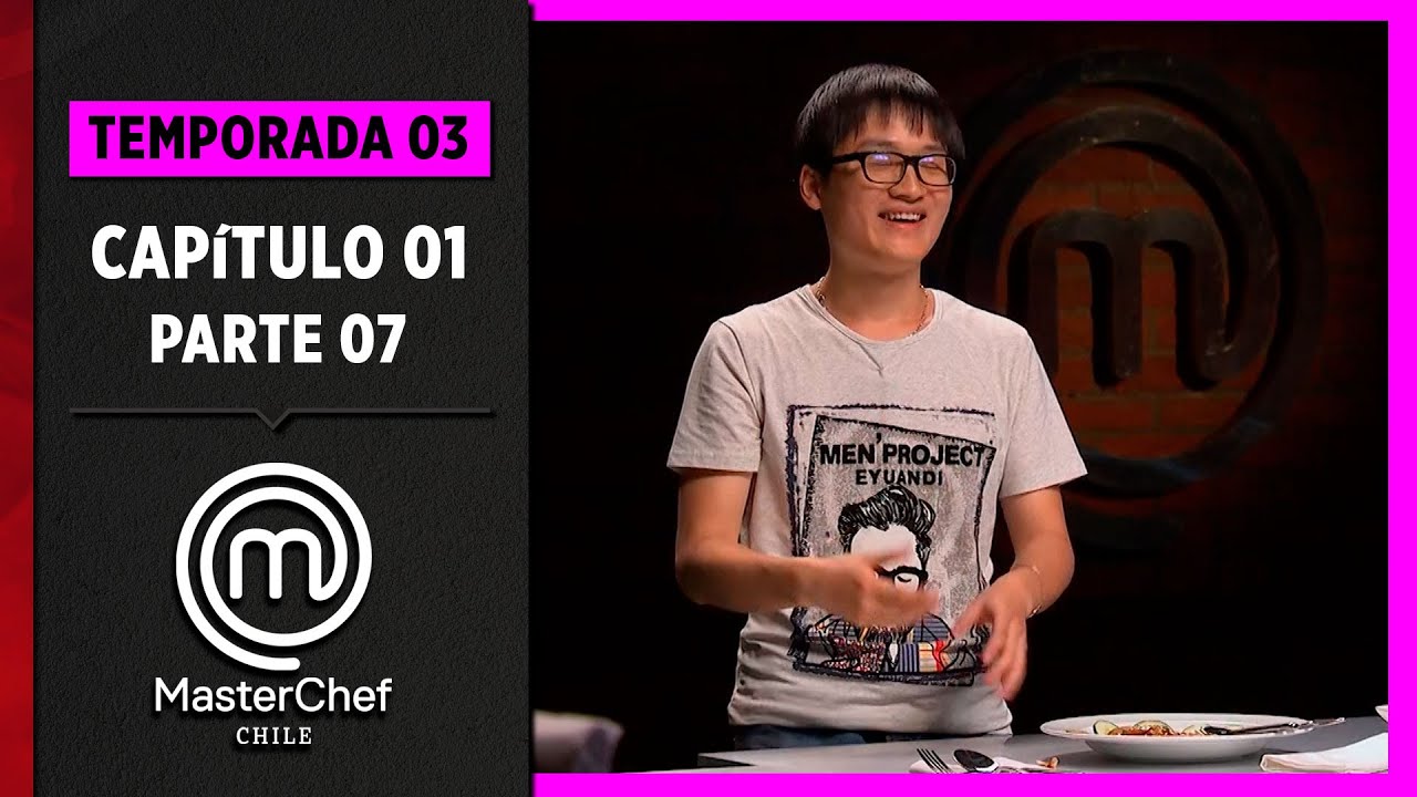 CAPÍTULO 01 - 7/7: Las audiciones | Temp. 03 | MasterChef Chile