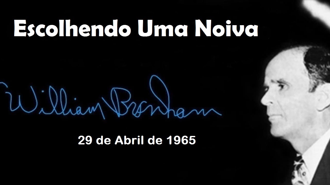 Escolhendo Uma Noiva - William Branham