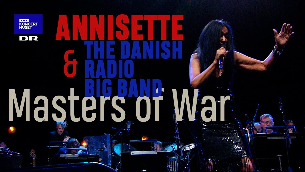 Masters of War // Annisette & The Danish Radio Big Band (live)