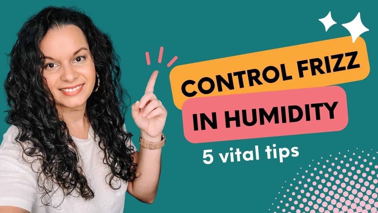 How To Reduce Frizz in Humidity