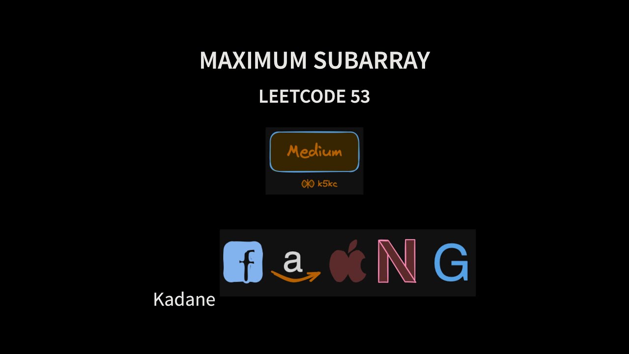Max Subarray | LeetCode 53 | 4 Methods: Naive, Divide & Conquer, Kadane's Algorithm