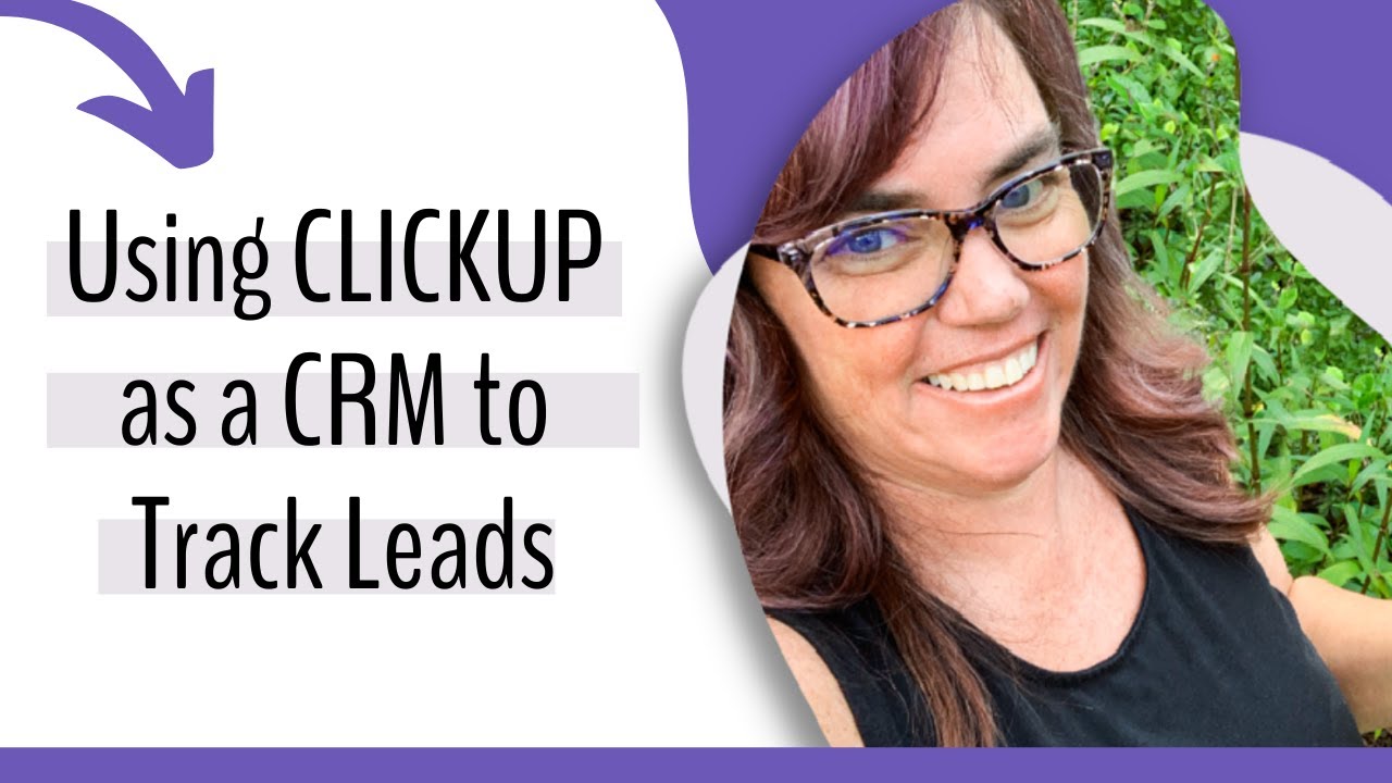 Let's talk about using CLICKUP as a CRM to Track Leads.