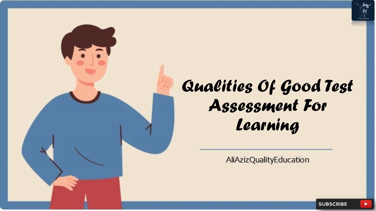 Qualities Of Good Test Assessment For Learning with Key Principles | Characteristics of a good test
