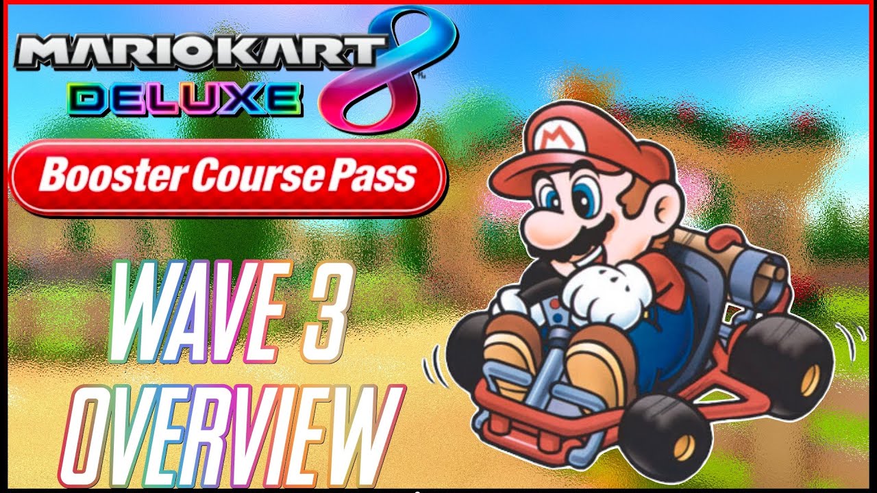 Mario Kart 8 Deluxe – Booster Course Pass Wave 3 Overview