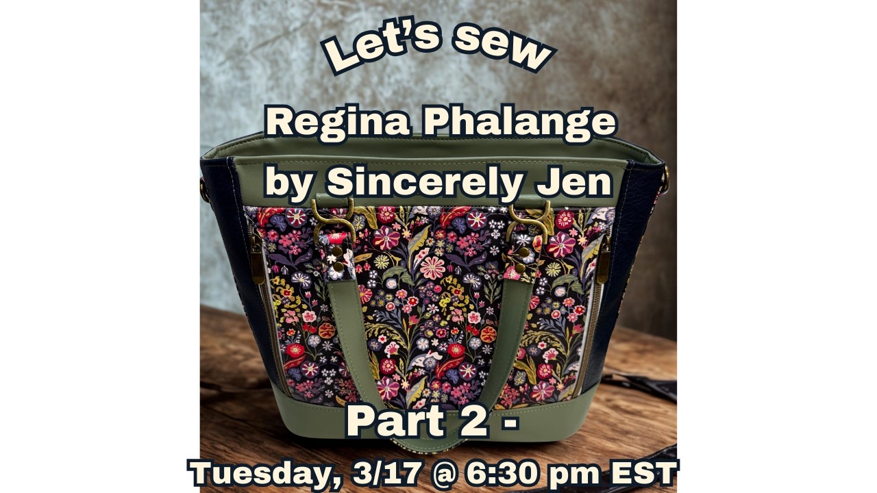 Let’s sew the Regina Phalange by Sincerely Jen 3/17 @ 6:30 pm EST