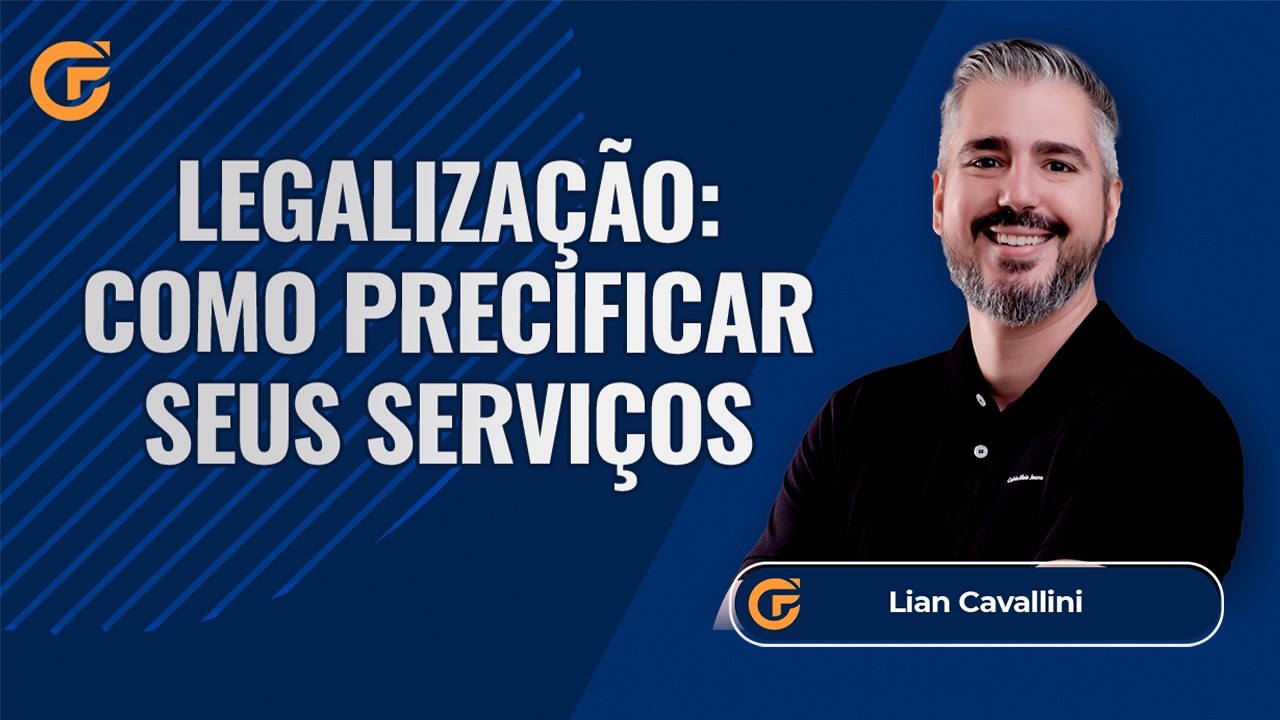 LEGALIZAÇÃO: COMO PRECIFICAR SEUS SERVIÇOS - ABERTURA, ALTERAÇÕES E BAIXA DE EMPRESAS