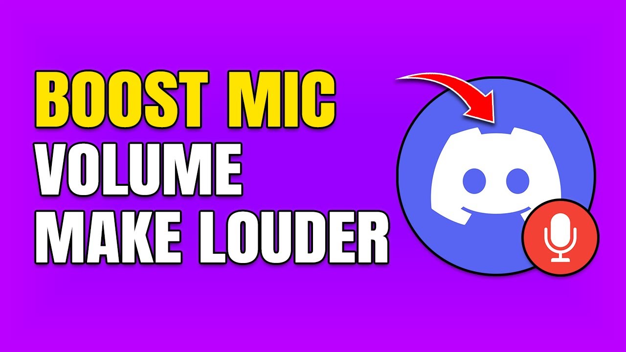 How To Boost Microphone Volume in Discord (Make It Louder)