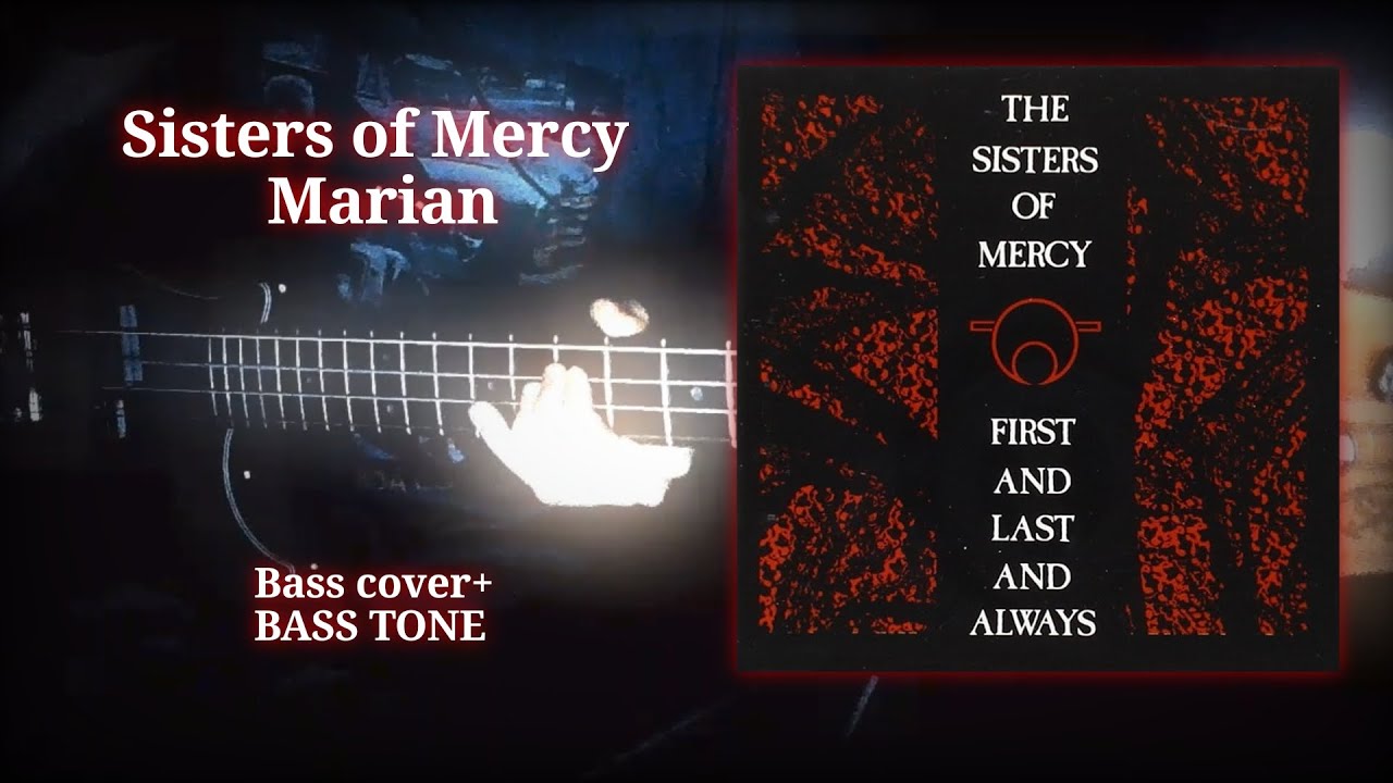 Sisters of Mercy- Marian (Bass Cover+Bass tone)