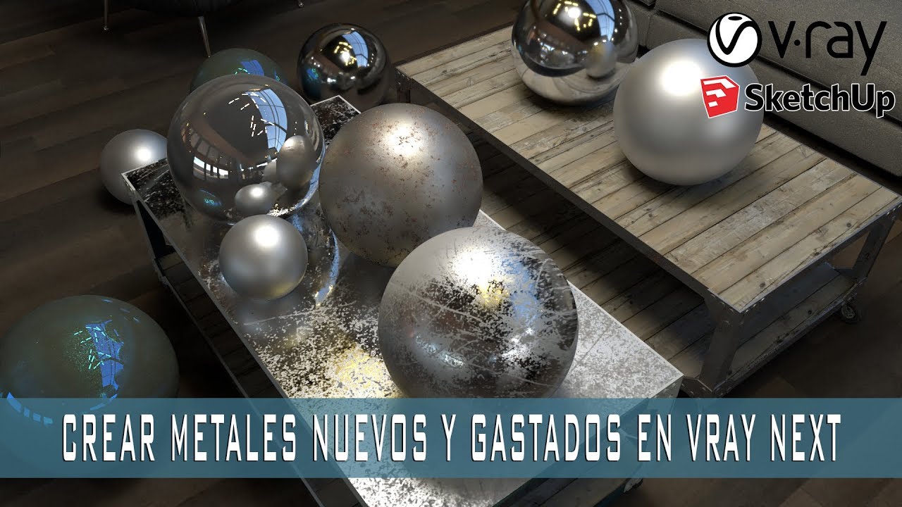 CREAR METALES NUEVOS Y GASTADOS EN VRAY NEXT SKETCHUP