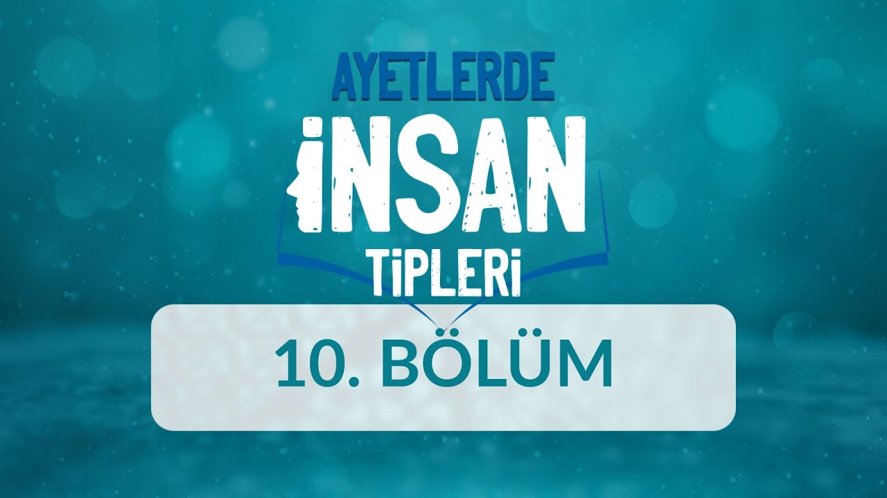 Dini İstismar Edenler ve Dinde Samimi Olanlar - Ayetlerde İnsan Tipleri 10.B&ouml;l&uuml;m