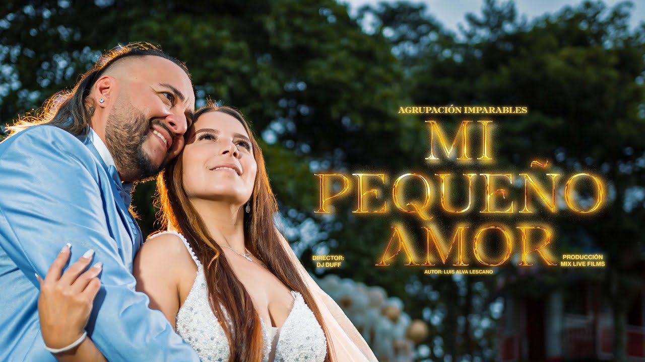 Agrupación Imparables - Mi pequeño amor (Video oficial)
