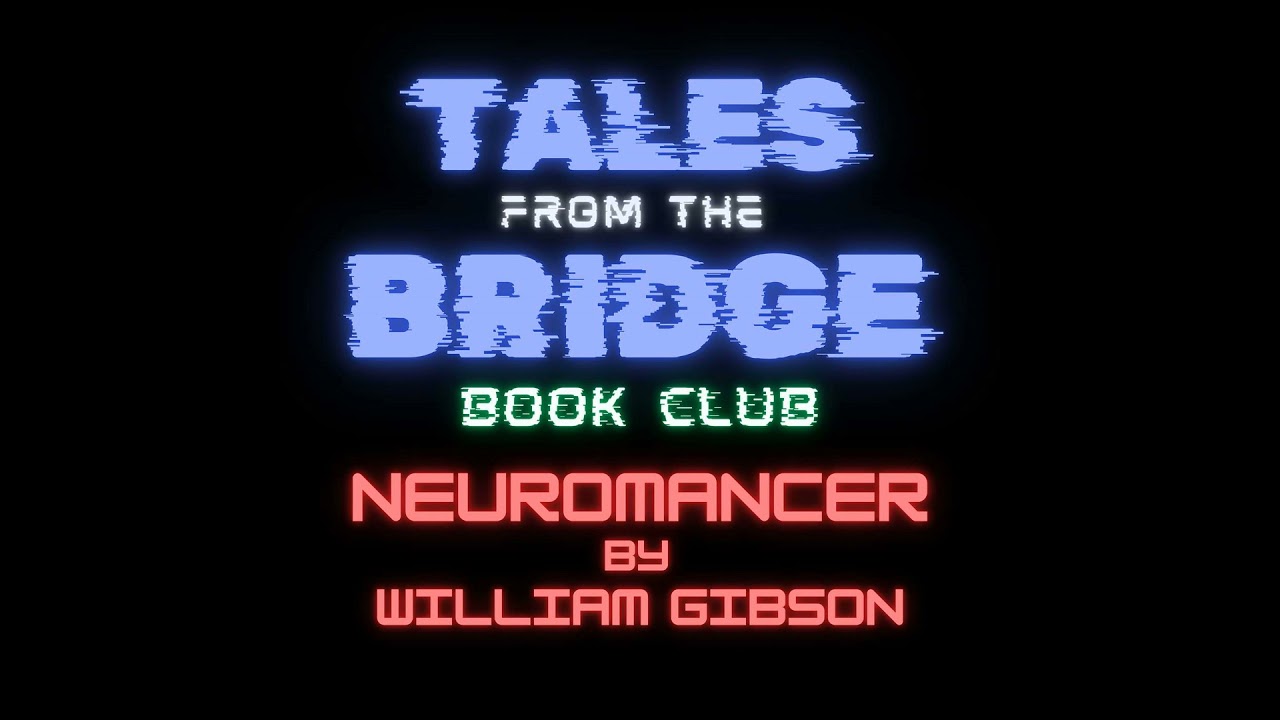 TFTB Book Club: Neuromancer by William Gibson