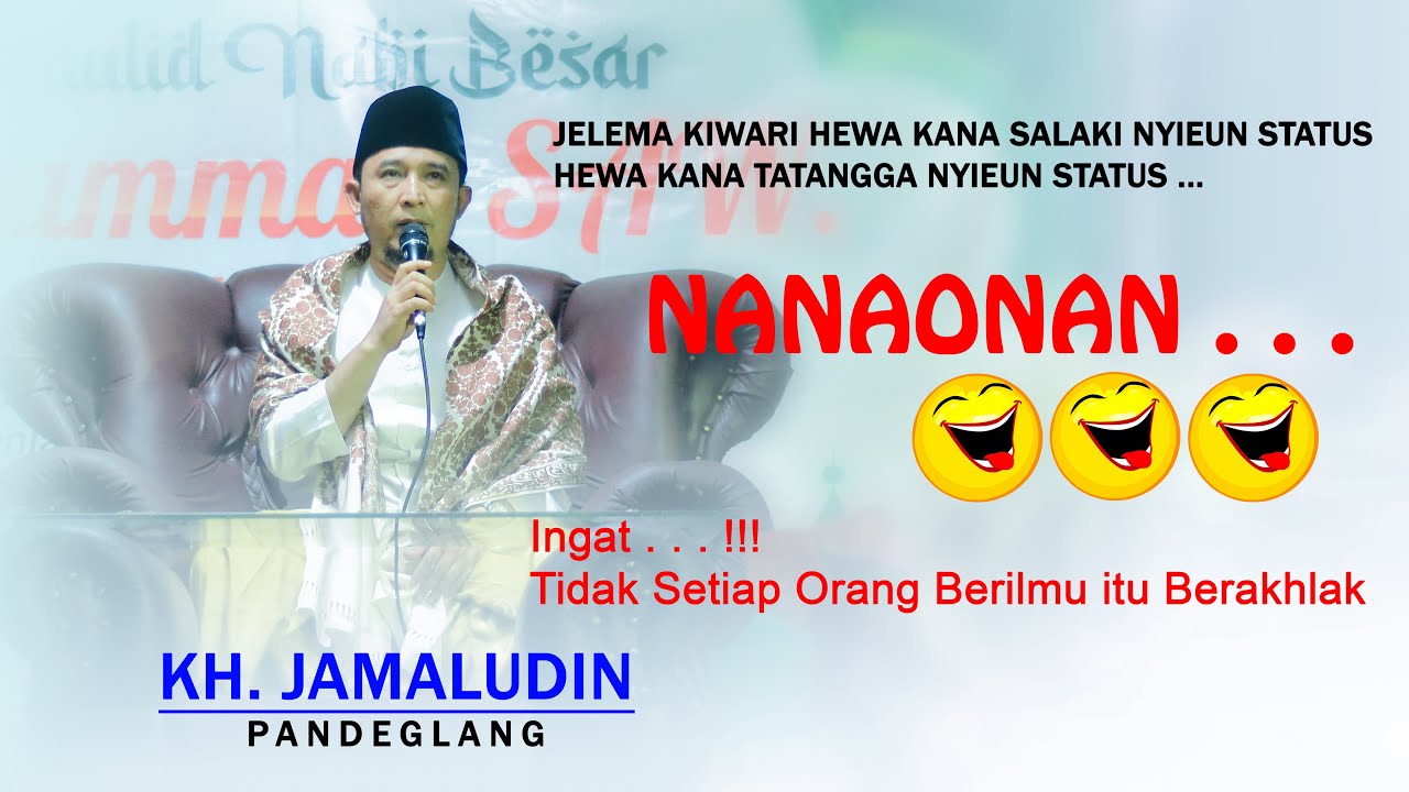 CERAMAH KH. JAMALUDIN PANDEGLANG TERBARU 2021 - CERAMAH SUNDA LUCU