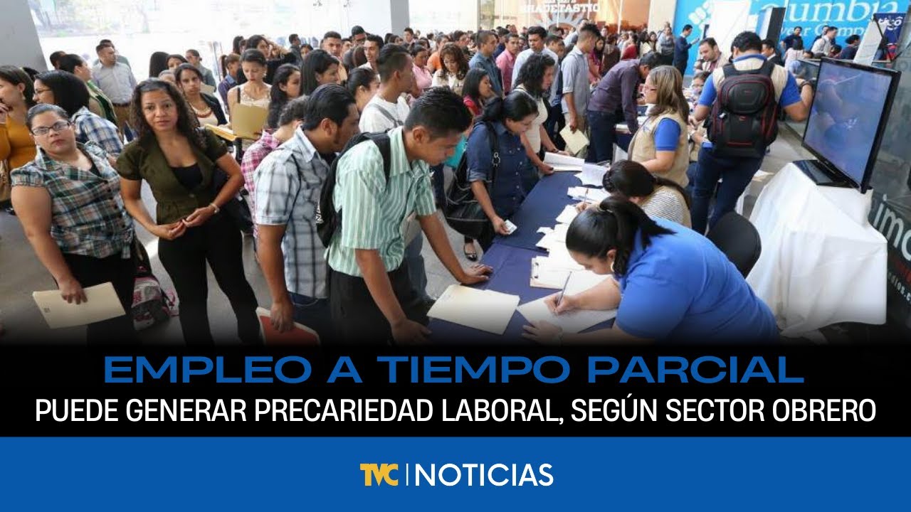 Empleo a tiempo parcial puede generar precariedad laboral, según sector obrero