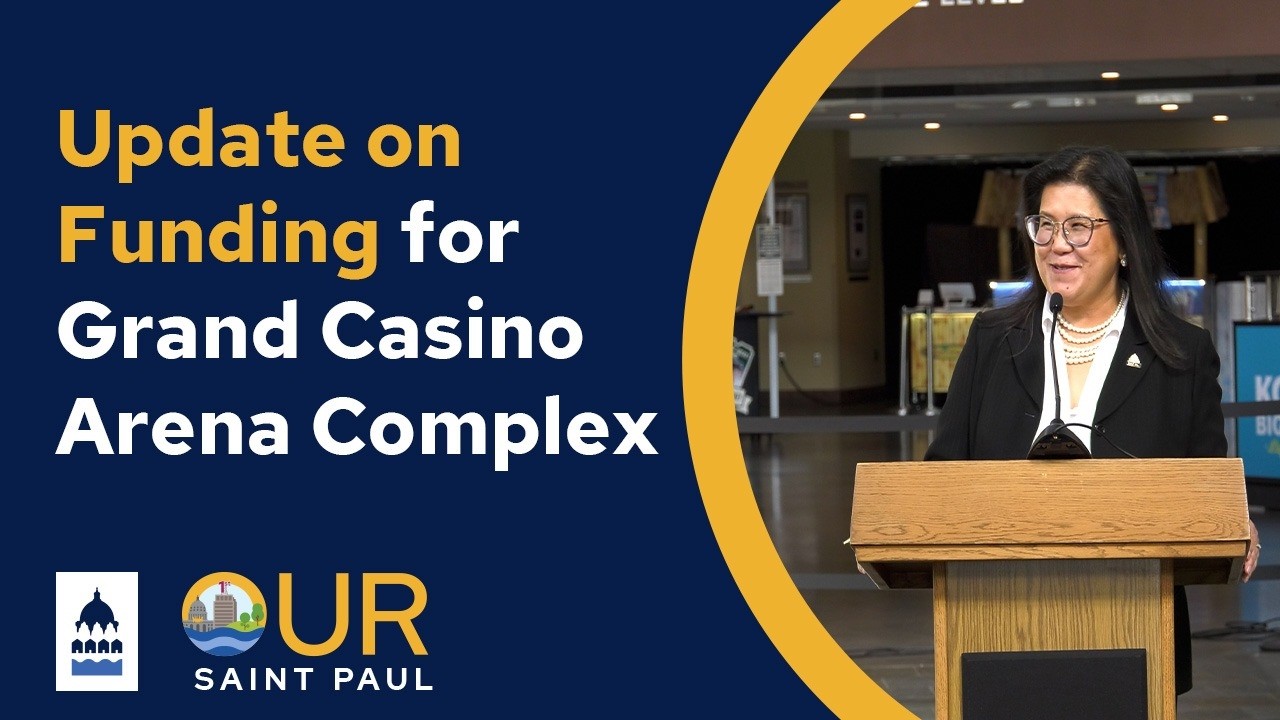 Update on Funding for the Grand Casino Arena Complex