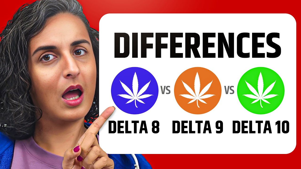 Delta 8 vs 9 vs 10 THC | What&rsquo;s the Difference and Which One Is Best for You?